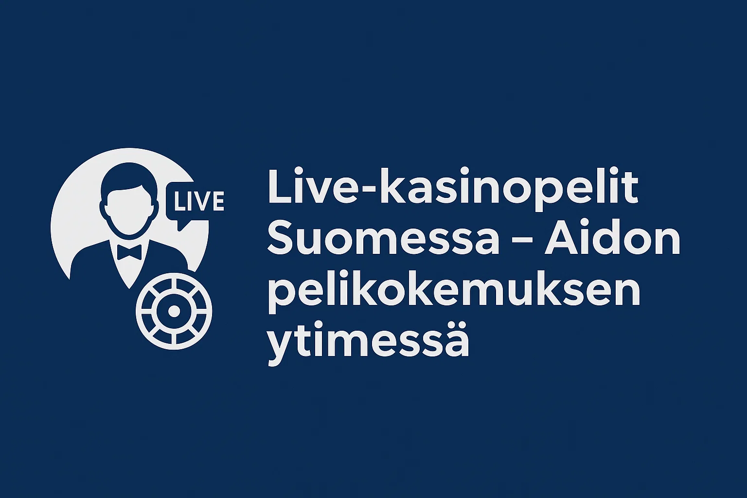 Live-kasinopelit Suomessa – Aidon pelikokemuksen ytimessä